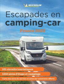 Escapades En Camping-Car France Michelin 2022 - Michelin Camping Guides Escapades En Camping-Car France Michelin 2022 - Michelin Camping Guides