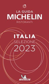 Italie - the Michelin Guide 2023: Restaurants (Michelin Red Guide) Italie - the Michelin Guide 2023: Restaurants (Michelin Red Guide)