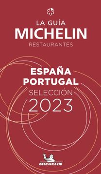Espagne Portugal - the Michelin Guide 2023: Restaurants (Michelin Red Guide) Espagne Portugal - the Michelin Guide 2023: Restaurants (Michelin Red Guide)