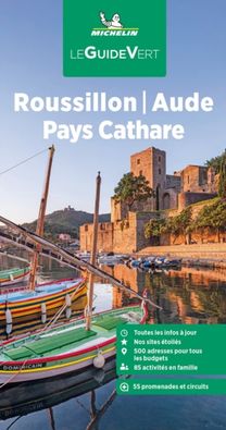 Le Guide Vert - Roussillon Aude Pays Cathare Le Guide Vert - Roussillon Aude Pays Cathare