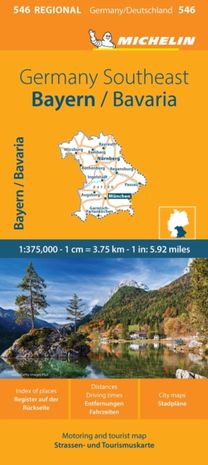 Germany Southeast, Bavaria - Michelin Regional Map 546 Germany Southeast, Bavaria - Michelin Regional Map 546