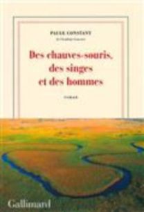 Des Chauves-Souris, Des Singes Et Des Hommes