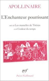 L'Enchanteur pourrissant, suivi de
