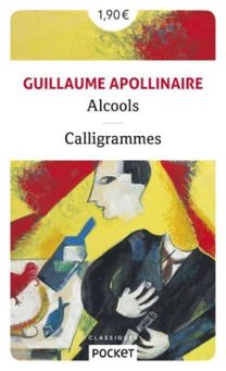 Alcools, Suivis De Calligrammes