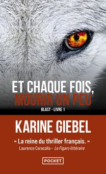 Et chaque fois mourir un peu - La nouveauté poche de Karine Giebel: Blast - Livre 1 (1)