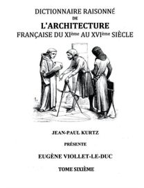 Dictionnaire Raisonne De L'architecture Francaise Du Xie Au Xvie Siecle Tome Vi