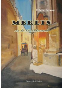 Merlin Ou La Vie Autrement