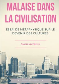 Malaise Dans La Civilisation Malaise Dans La Civilisation