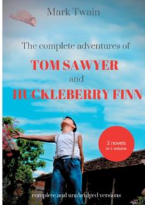 Complete Adventures of Tom Sawyer and Huckleberry Finn