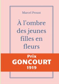 A L'ombre Des Jeunes Filles en Fleurs A L'ombre Des Jeunes Filles en Fleurs