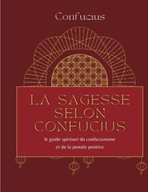 Sagesse Selon Confucius