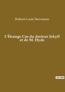 L'etrange Cas Du Docteur Jekyll Et De M. Hyde