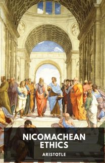 Nicomachean Ethics Nicomachean Ethics
