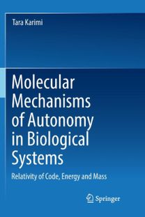 Molecular Mechanisms of Autonomy in Biological Systems Molecular Mechanisms of Autonomy in Biological Systems