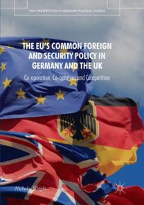 EU's Common Foreign and Security Policy in Germany and the UK EU's Common Foreign and Security Policy in Germany and the UK