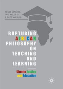 Rupturing African Philosophy on Teaching and Learning Rupturing African Philosophy on Teaching and Learning
