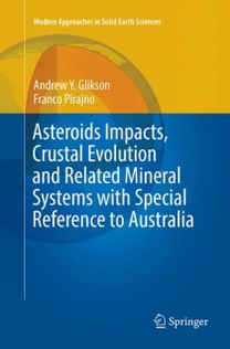 Asteroids Impacts, Crustal Evolution and Related Mineral Systems with Special Reference to Australia