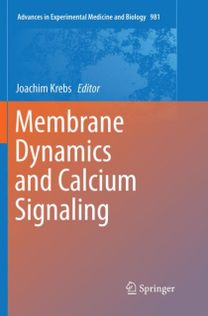 Membrane Dynamics and Calcium Signaling Membrane Dynamics and Calcium Signaling