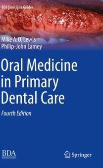 Oral Medicine in Primary Dental Care Oral Medicine in Primary Dental Care