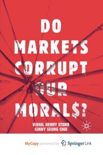 Do Markets Corrupt Our Morals?