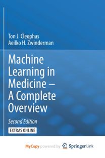 Machine Learning in Medicine - a Complete Overview Machine Learning in Medicine - a Complete Overview