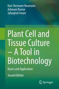Plant Cell and Tissue Culture - a Tool in Biotechnology