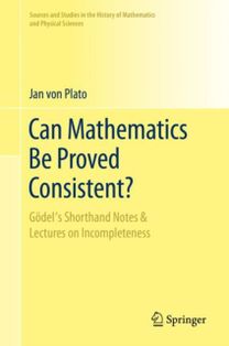 Can Mathematics be Proved Consistent?