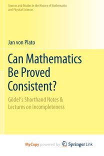 Can Mathematics be Proved Consistent?