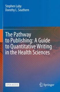 Pathway to Publishing: a Guide to Quantitative Writing in the Health Sciences