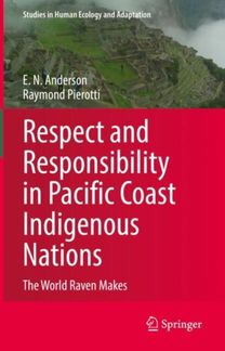 Respect and Responsibility in Pacific Coast Indigenous Nations Respect and Responsibility in Pacific Coast Indigenous Nations