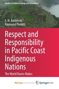 Respect and Responsibility in Pacific Coast Indigenous Nations Respect and Responsibility in Pacific Coast Indigenous Nations