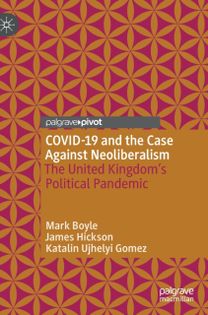 Covid-19 and the Case Against Neoliberalism