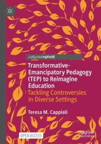 Transformative-Emancipatory Pedagogy (TEP) to Reimagine Education
