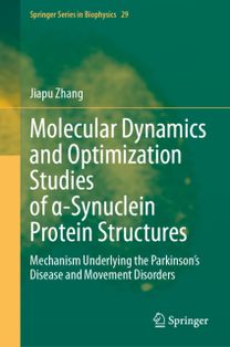Molecular Dynamics and Optimization Studies of a-Synuclein Protein Structures Molecular Dynamics and Optimization Studies of a-Synuclein Protein Structures