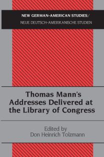Thomas Mann’s Addresses Delivered at the Library of Congress Thomas Mann’s Addresses Delivered at the Library of Congress