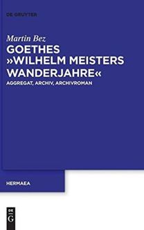Goethes "Wilhelm Meisters Wanderjahre"