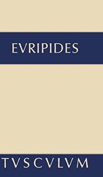 Die Kinder Des Herakles. Hekabe. Andromache
