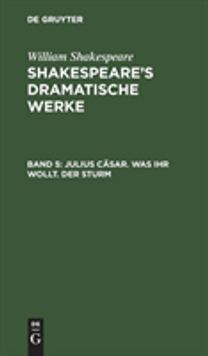 Julius Casar. Was Ihr Wollt. Der Sturm