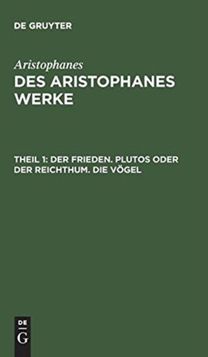 Frieden. Plutos Oder Der Reichthum. Die Vogel