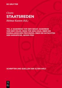 Dankrede vor dem Senat, Dankrede vor dem Volke, Rede fur sein Haus, Uber die konsularischen Provinzen, Uber die Gutachten der Haruspices, Gegen Piso
