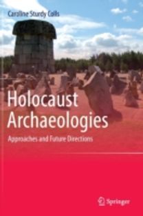 Holocaust Archaeologies
