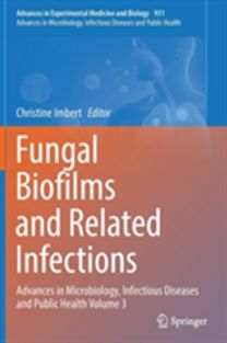 Fungal Biofilms and Related Infections