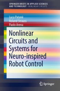 Nonlinear Circuits and Systems for Neuro-Inspired Robot Control Nonlinear Circuits and Systems for Neuro-Inspired Robot Control
