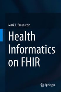 Health Informatics on Fhir: how Hl7's New Api is Transforming Healthcare