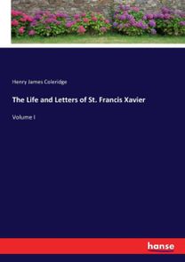 Life and Letters of St. Francis Xavier