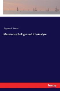 Massenpsychologie Und Ich-Analyse