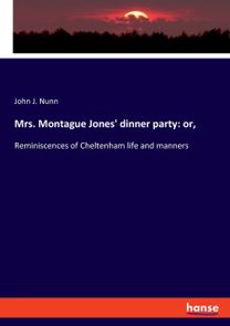 Mrs. Montague Jones' Dinner Party
