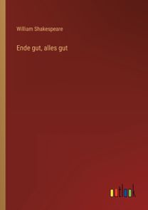 Ende Gut, Alles Gut