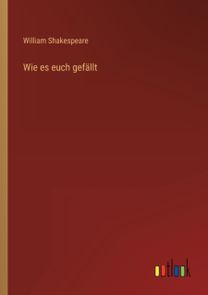 Wie Es Euch Gefallt