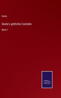 Dante's Goettliche Comoedie